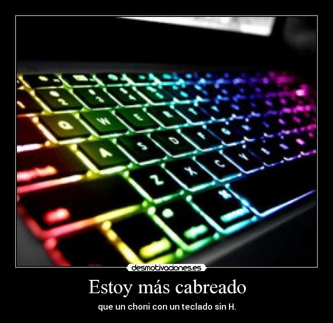 Estoy más cabreado - 