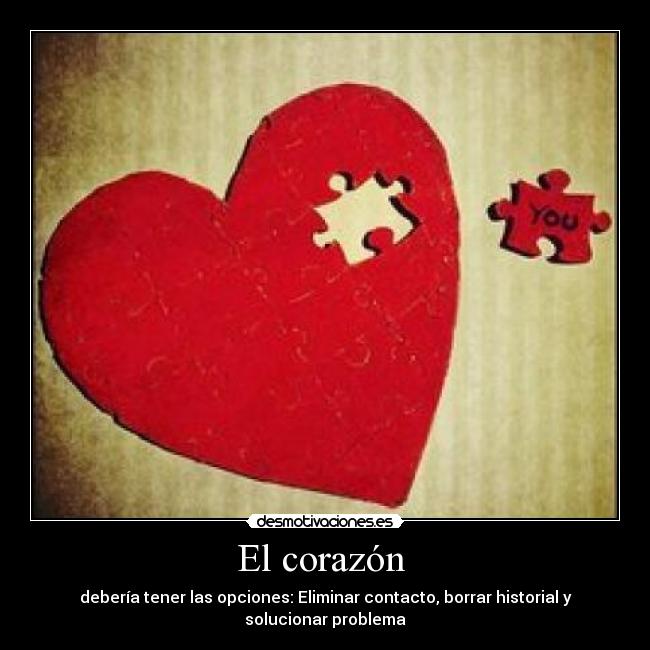 El corazón  - debería tener las opciones: Eliminar contacto, borrar historial y solucionar problema
