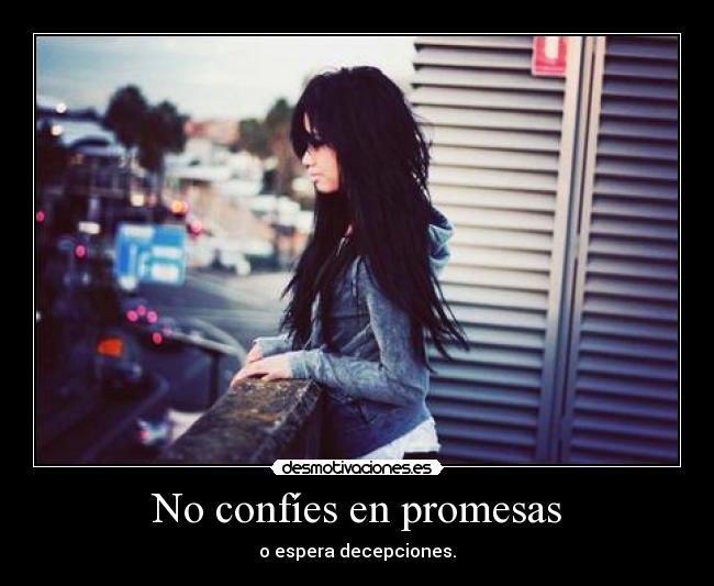 carteles promesas las mejores promesas son las que hay que cumplir- hola nacho apetecia saludarte jijiji hamijo desmotivaciones