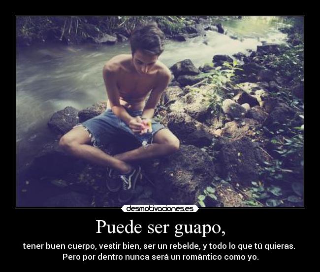 Puede ser guapo, -