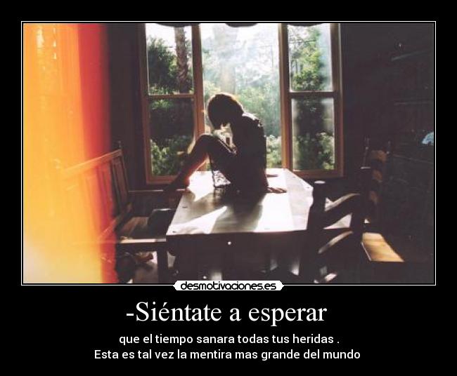 carteles -sientate esperar desmotivaciones