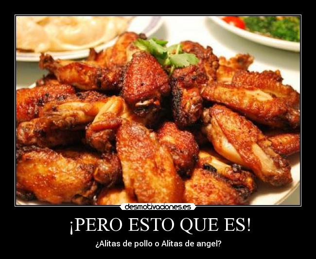 ¡PERO ESTO QUE ES! - ¿Alitas de pollo o Alitas de angel?