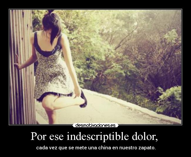 Por ese indescriptible dolor,  - 