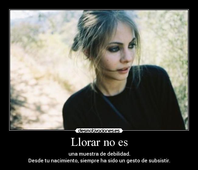 Llorar no es -