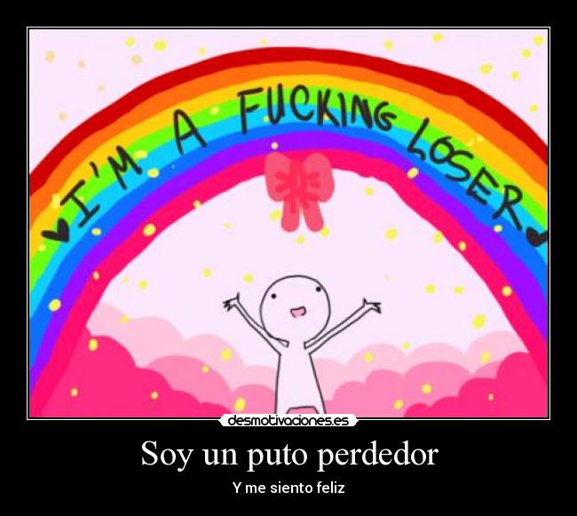 Soy un puto perdedor - 