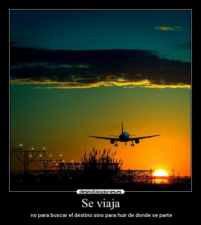 carteles viaja para buscar destino sino para huir donde parte desmotivaciones