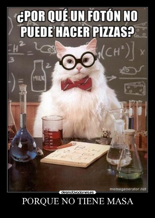 PORQUE NO TIENE MASA -