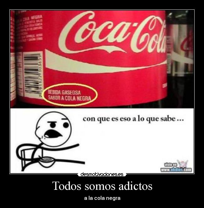 carteles coca-cola cola negra adicyos fofito desmotivaciones
