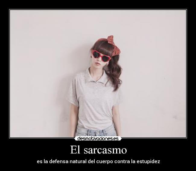 El sarcasmo -