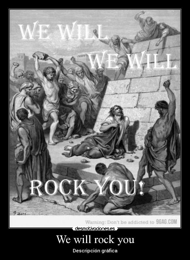 We will rock you - Descripción gráfica