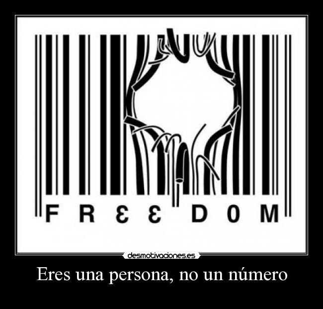 Eres una persona, no un número -