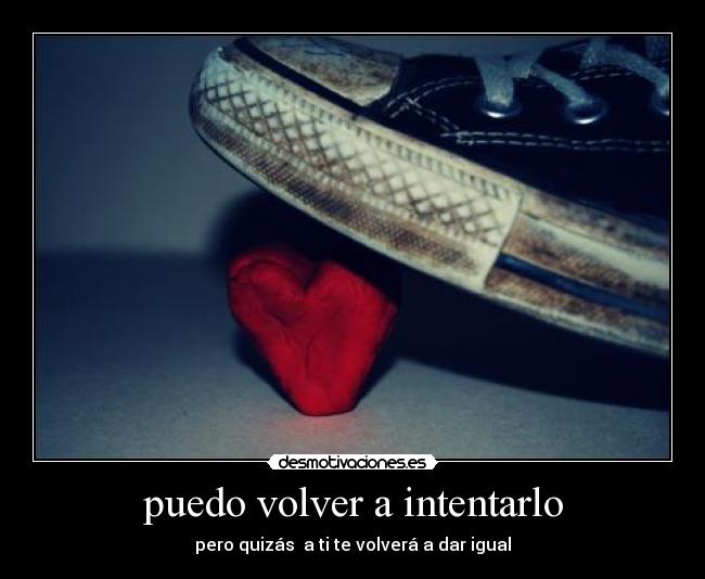 puedo volver a intentarlo - pero quizás  a ti te volverá a dar igual