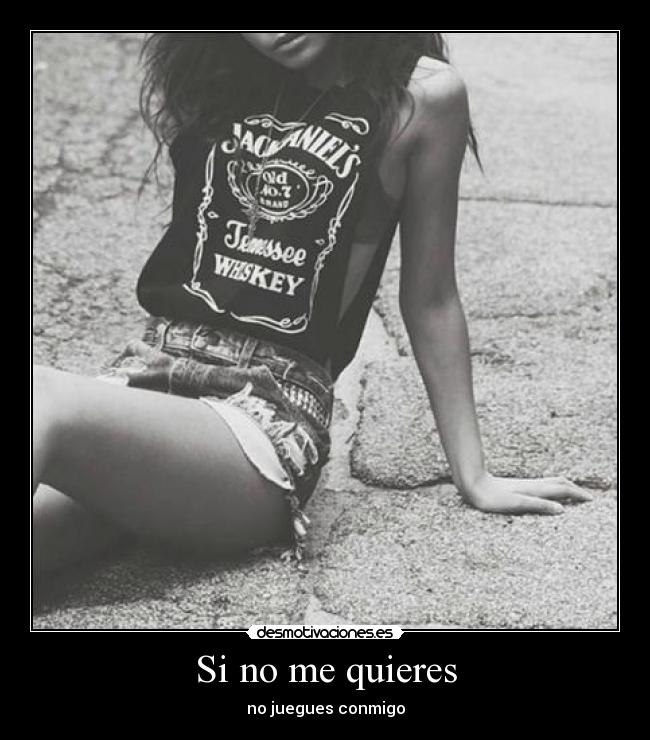 Si no me quieres - 