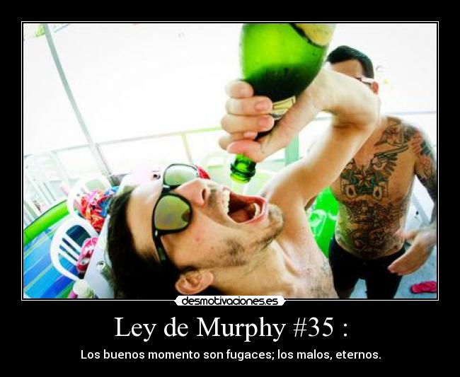 Ley de Murphy #35 : -