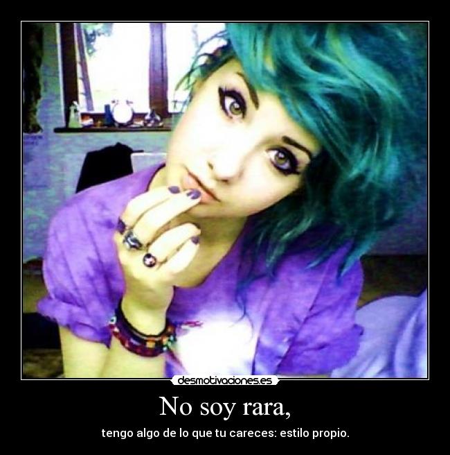 No soy rara, -