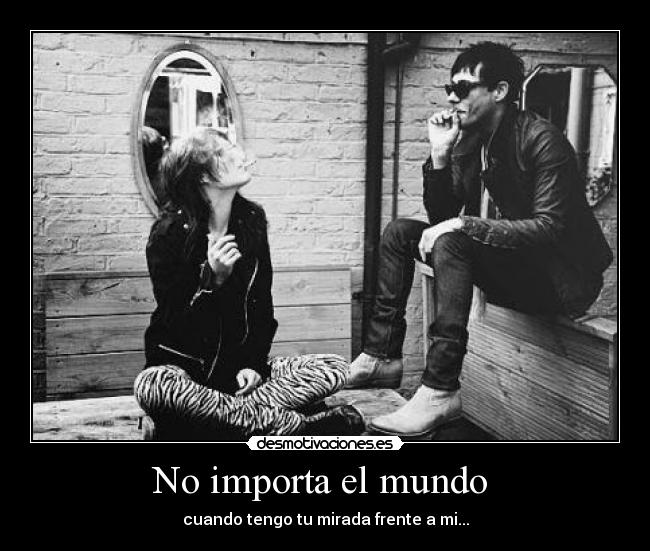 No importa el mundo  - 