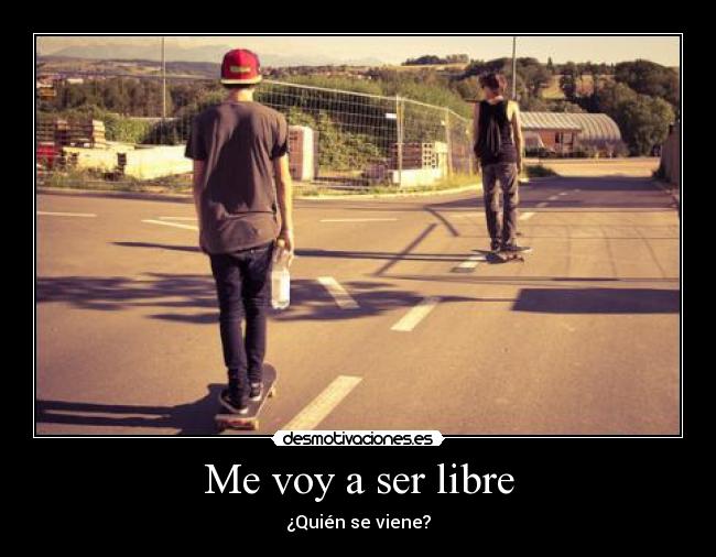 Me voy a ser libre - 