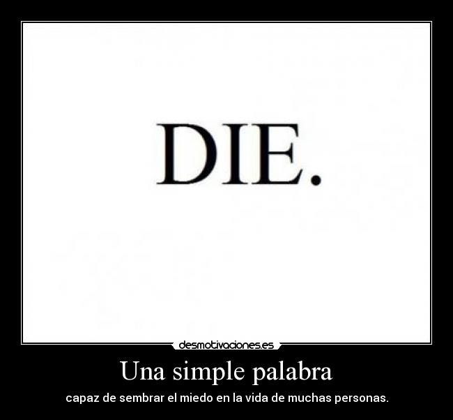 Una simple palabra - capaz de sembrar el miedo en la vida de muchas personas.