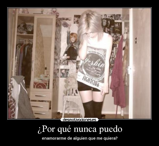 ¿Por qué nunca puedo -