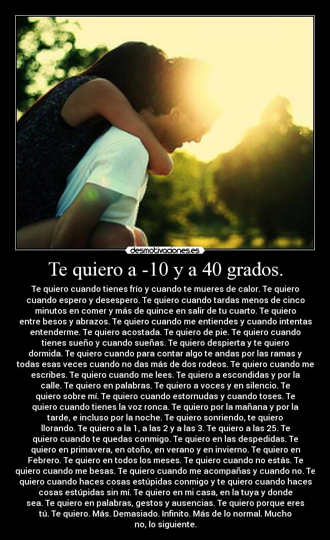 Te quiero a -10 y a 40 grados. - 
