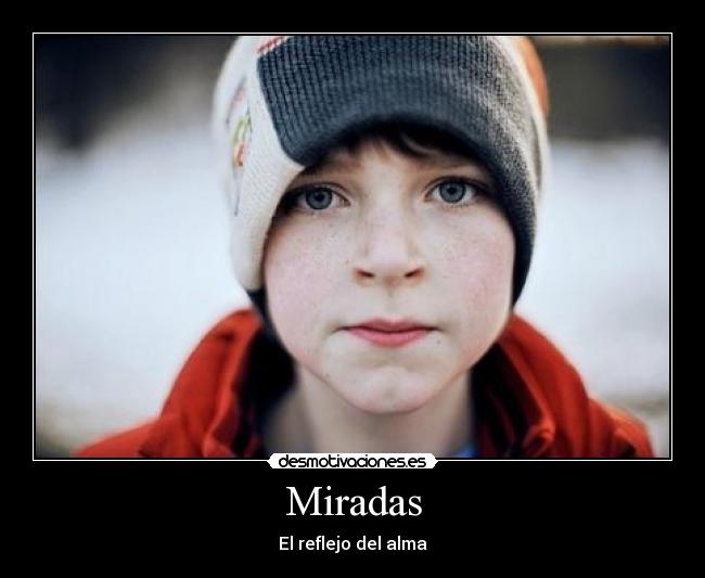 Miradas - El reflejo del alma