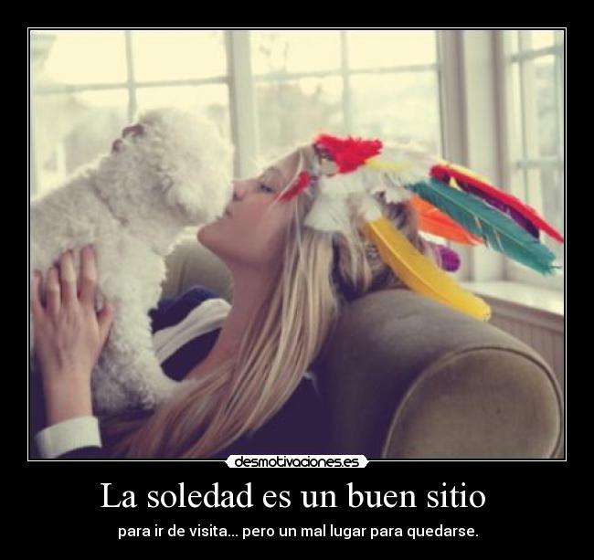 La soledad es un buen sitio -