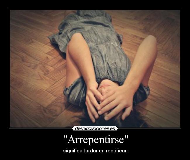 Arrepentirse -