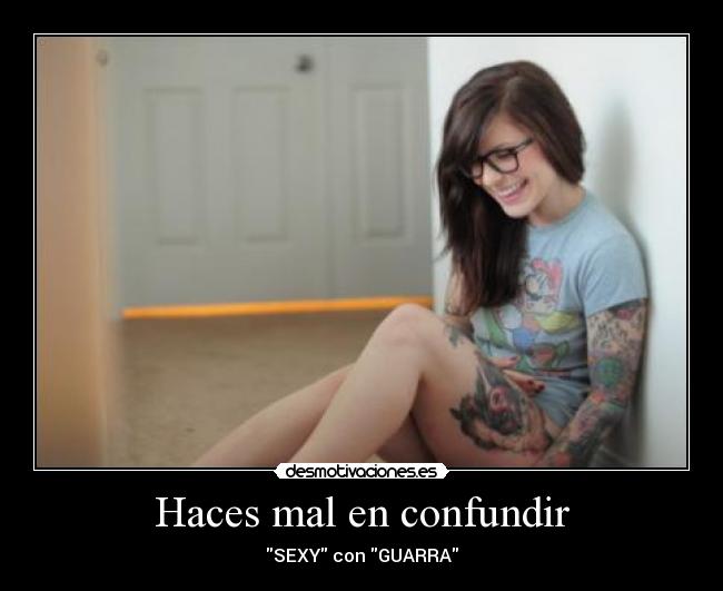 Haces mal en confundir -