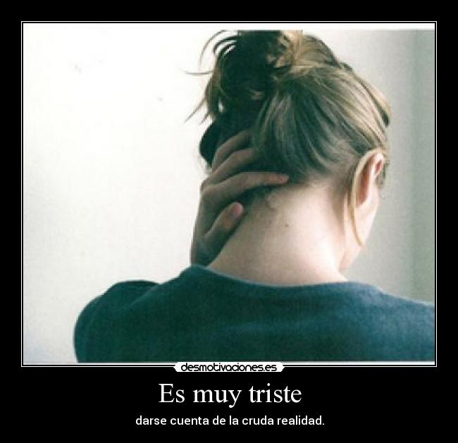 Es muy triste - 