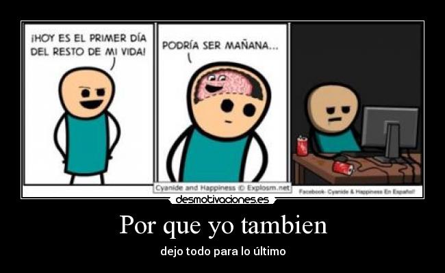 Por que yo tambien - dejo todo para lo último