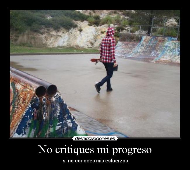 No critiques mi progreso -