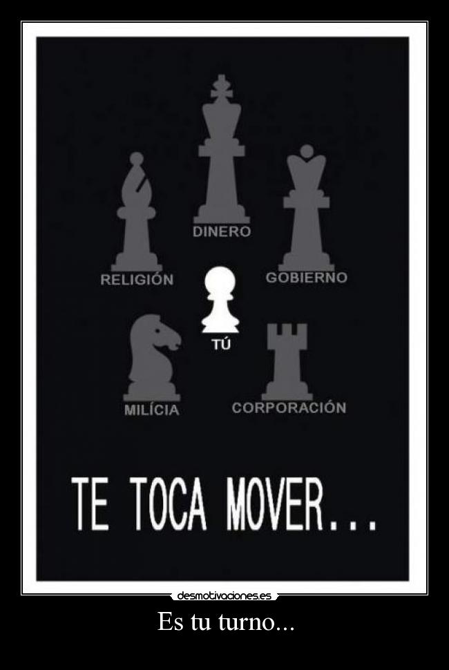 Es tu turno... -