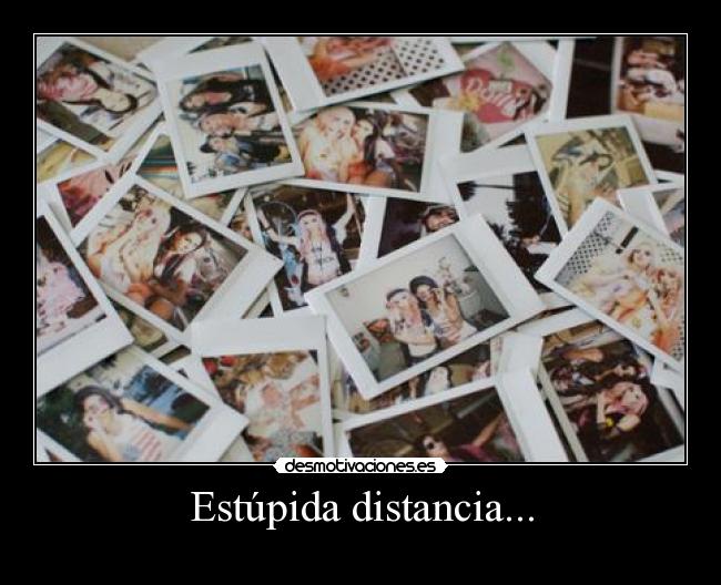 Estúpida distancia... - 