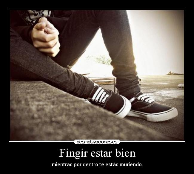 Fingir estar bien -