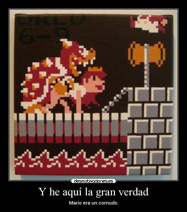 Y he aquí la gran verdad - Mario era un cornudo.