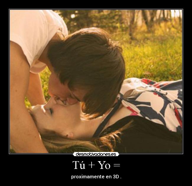 Tú + Yo = - 