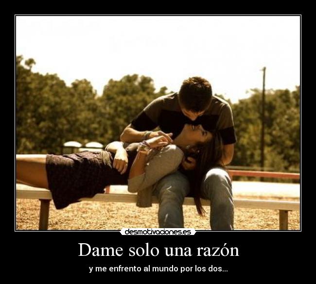 Dame solo una razón - 