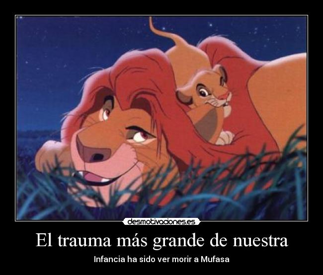 carteles trauma infancia morir mufasa simba rey leon desmotivaciones