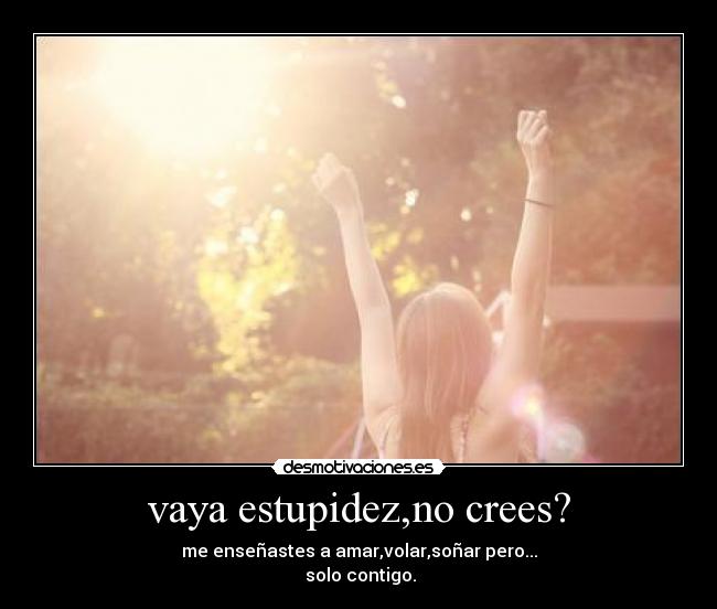 vaya estupidez,no crees? - 