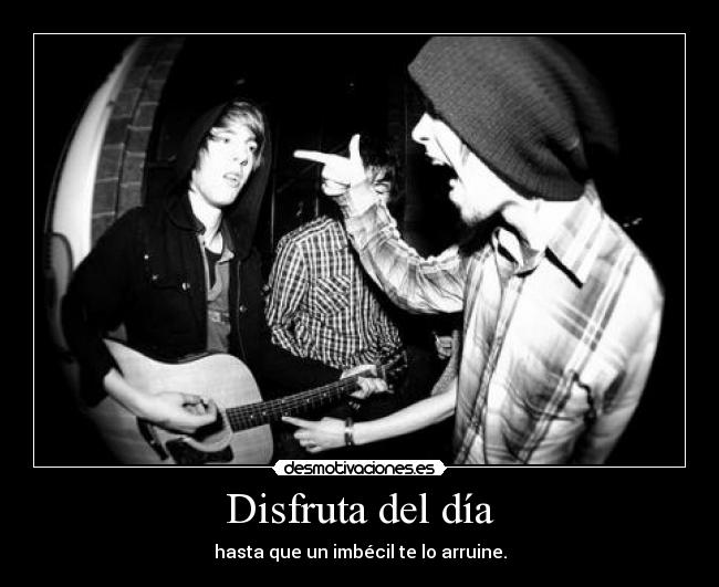 Disfruta del día -