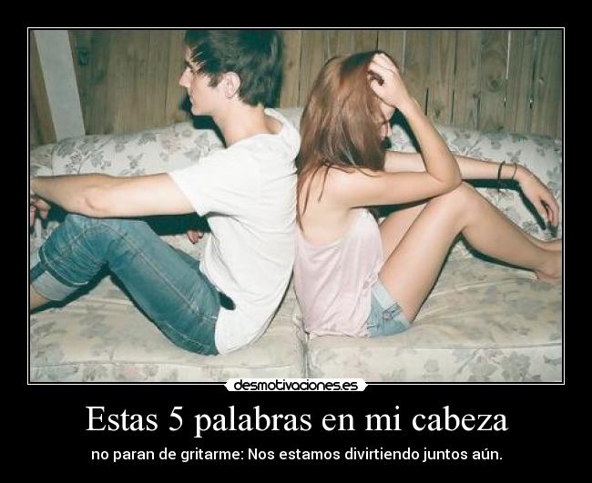 Estas 5 palabras en mi cabeza - 