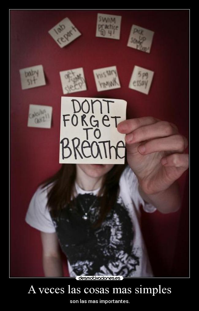 A veces las cosas mas simples - son las mas importantes.