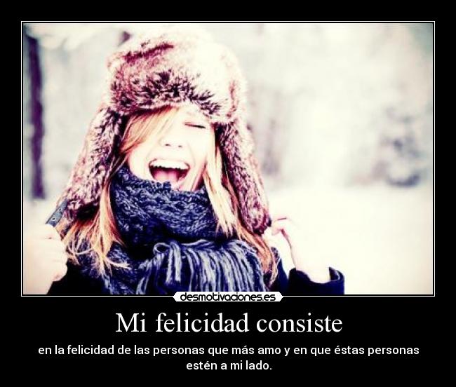 Mi felicidad consiste - 