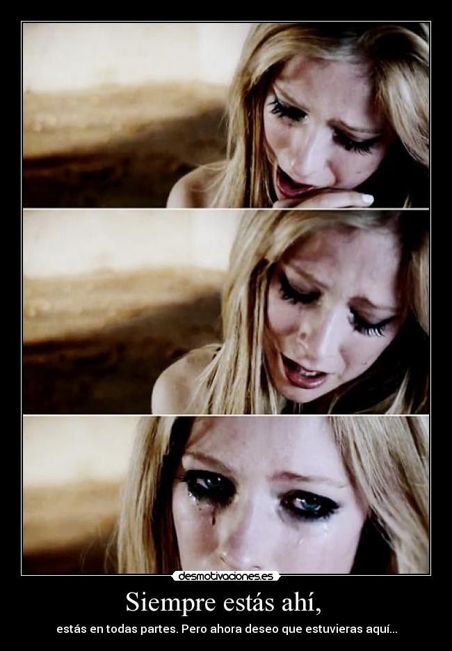 Siempre estás ahí,  - 