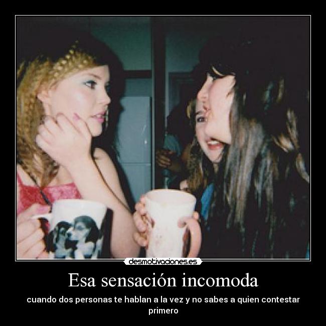 Esa sensación incomoda - 