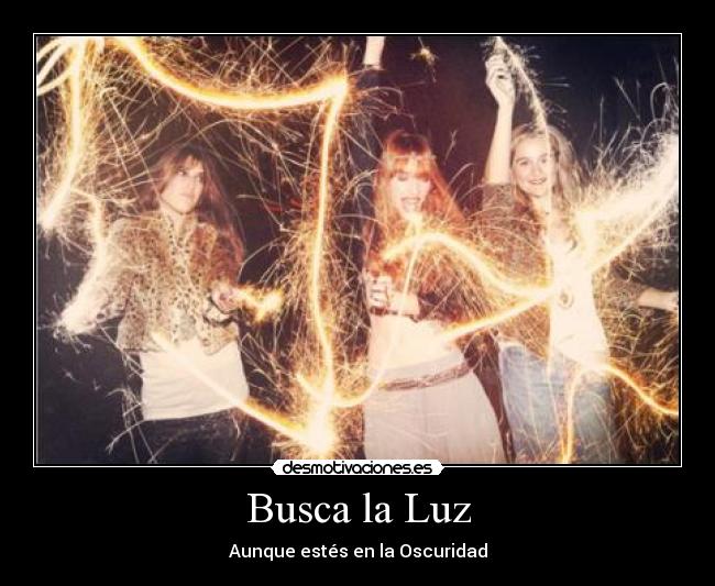 Busca la Luz - Aunque estés en la Oscuridad