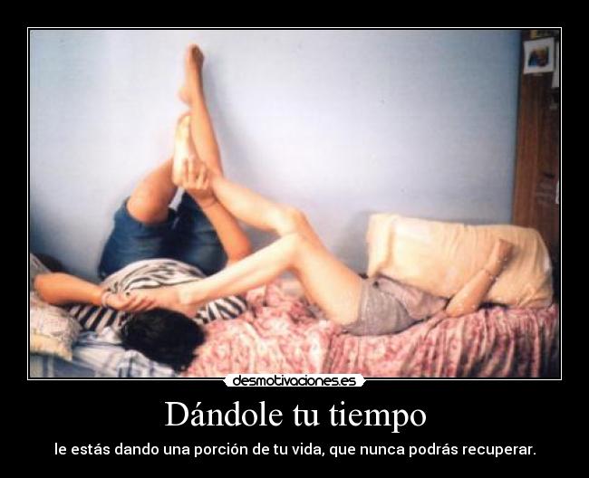 Dándole tu tiempo -