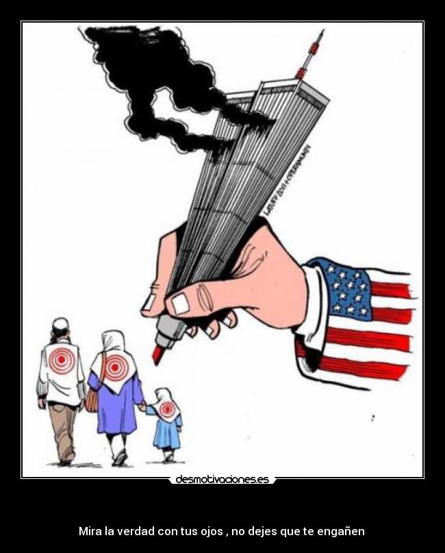 - Mira la verdad con tus ojos , no dejes que te engañen