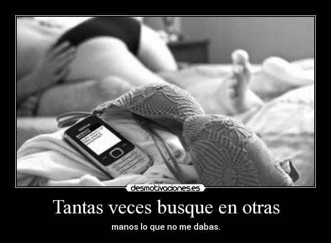 Tantas veces busque en otras -