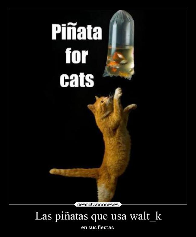 Las piñatas que usa walt_k -